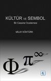 K&uuml;lt&uuml;r ve Sembol & Bir Cassirer İncelemesi