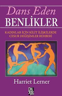 Dans Eden Benlikler & Kadınlar İçin Kilit İlişkilerde Cesur Değişimler Rehberi