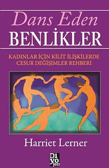 Dans Eden Benlikler & Kadınlar İçin Kilit İlişkilerde Cesur Değişimler Rehberi