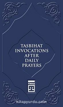 Tasbihat Invocations After Daily Prayers