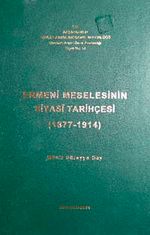 Ermeni Meselesinin Siyasi Tarihçesi (1877-1914)