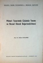 Mimari Tasarımda Çözümün Tanımı ve Nesnel Olarak Değerlendirilmesi (2-A-11)