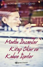 Mutlu İnsanlar Kitap Okur ve Kahve İçerler