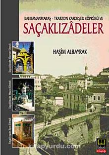 Saçaklızadeler Kahramanmaraş Trabzon Kardeşlik Köprüsü - Haşim Albayrak