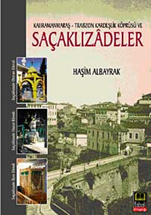 Saçaklızadeler Kahramanmaraş Trabzon Kardeşlik Köprüsü 