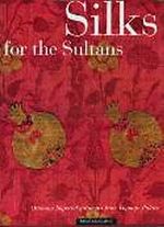 Silks For The Sultans
