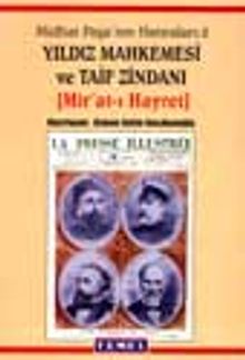 Midhat Paşa'nın Hatıraları-Yıldız Mahkemesi Ve Taif Zindanı 2.cilt