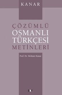 Çözümlü Osmanlı Türkçesi Metinleri