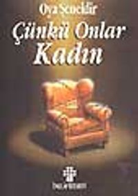 Çünkü Onlar Kadın