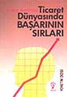 Ticaret Dünyasında Başarının Sırları
