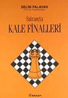 Satran&ccedil;ta Kale Finalleri