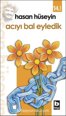 Acıyı Bal Eyledik - Hasan Hüseyin