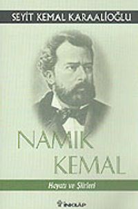 Namık Kemal - Hayatı Ve Şiirleri
