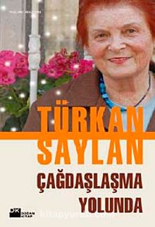 Çağdaşlaşma Yolunda - Türkan Saylan