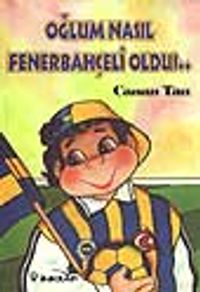 Oğlum Nasıl FB' li Oldu?