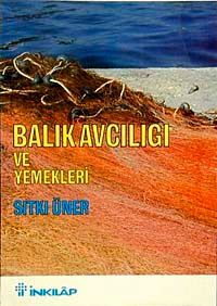 Balık Avcılığı ve Yemekleri