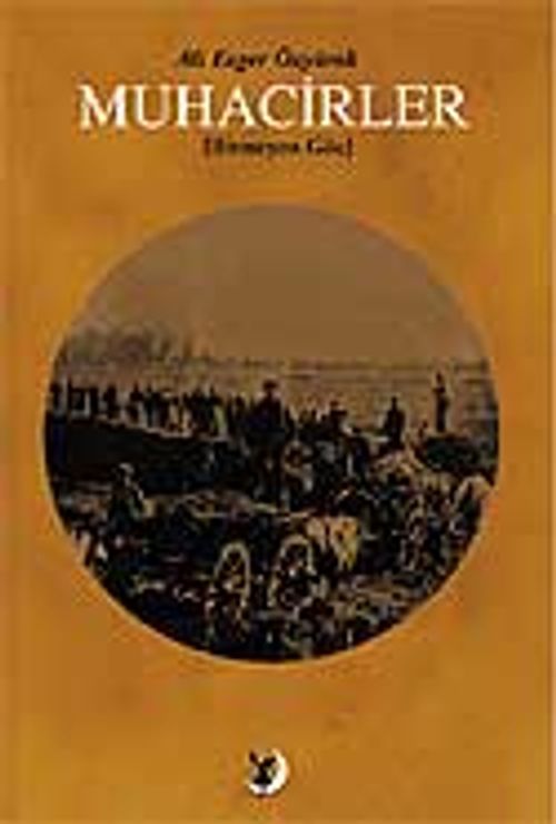 Muhacirler / Bitmeyen Göç