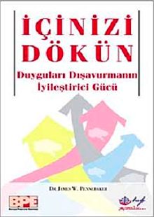 İçinizi Dökün & Duyguları Dışavurmanın İyileştirici Gücü