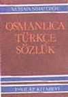 K&uuml;&ccedil;&uuml;k Osmanlıca T&uuml;rk&ccedil;e S&ouml;zl&uuml;k