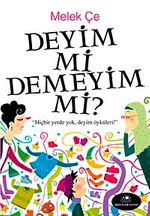 Deyim mi Demeyim mi?