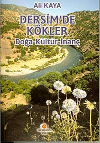 Dersim'de Kökler & Doğa, İnanç, Kültür