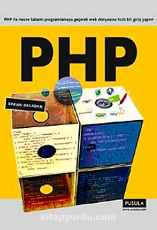 PHP & PHP İle Nesne Tabanlı Programlamaya Geçerek Web Dünyasına Hızlı Bir Giriş Yapın!