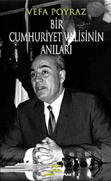 Bir Cumhuriyet Valisinin Anıları