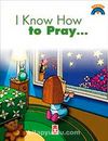 I Know How To Pray / Dua Etmeyi Biliyorum