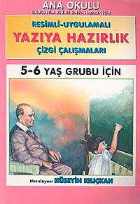Yazıya Hazırlık 5-6 Yaş Grubu İçin / Resimli - Uygulamalı Çizgi Çalışmaları