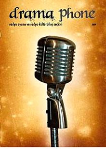 Drama Phone 2009 & Radyo Oyunu ve Radyo Kültürü Kış Seçkisi