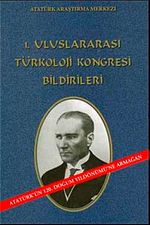 1. Uluslararası Türkoloji Kongresi Bildirileri