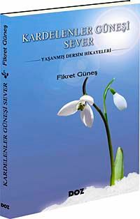 Kardelenler Güneşi Sever