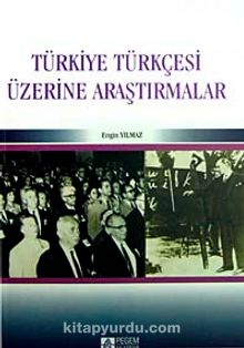 Türkiye Türkçesi Üzerine Araştırmalar - Doç.Dr. Engin Yılmaz