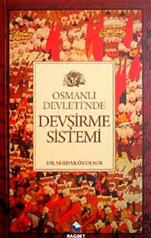 Osmanlı Devleti'nde Devşirme Sistemi