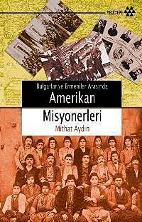 Bulgarlar ve Ermeniler Arasında Amerikan Misyonerleri