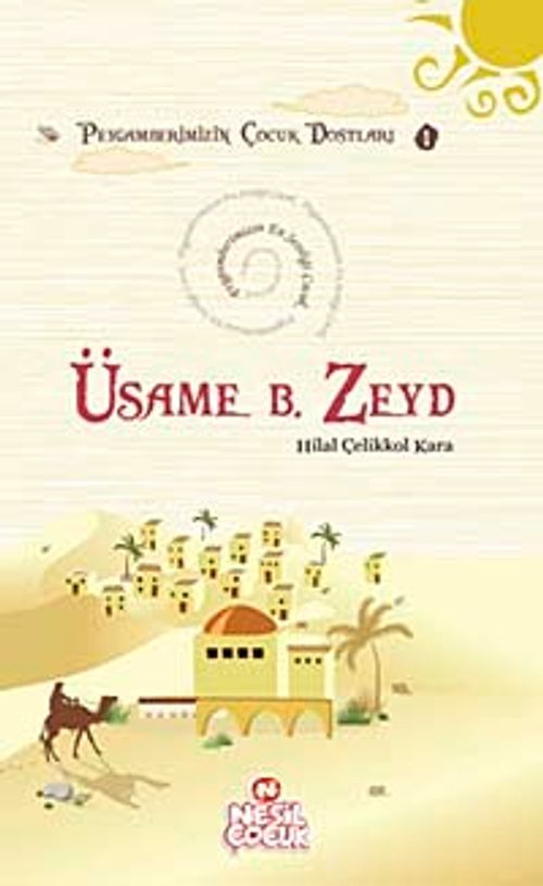 Üsame B. Zeyd & Peygamberimizin En Sevdiği Çocuk