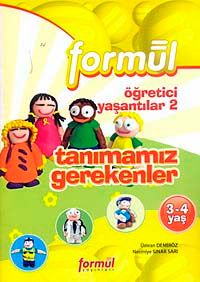 Okul Öncesi 3-4 Yaş: Öğretici Yaşantılar-2 (Tanımamız Gerekenler)