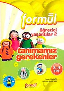 Okul Öncesi 3-4 Yaş: Öğretici Yaşantılar-2 (Tanımamız Gerekenler)