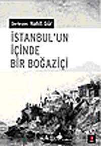 İstanbul'un İçinde Bir Boğaziçi