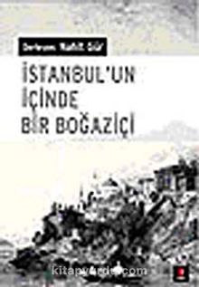 İstanbul'un İçinde Bir Boğaziçi - Nahit Gür