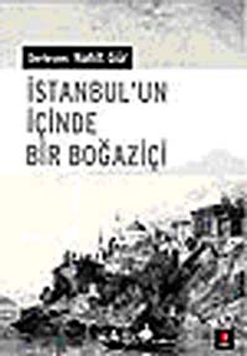 İstanbul'un İçinde Bir Boğaziçi
