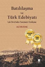 Batılılaşma ve Türk Edebiyatı-Lale Devri'nden Tanzimat'a Yenileşme