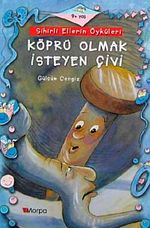 Köprü Olmak İsteyen Çivi