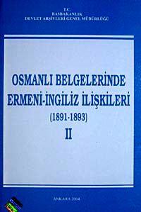 Osmanlı Belgelerinde Ermeni- İngiliz İlişkileri (1891-1893) II