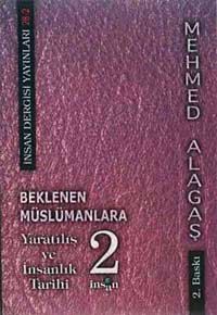 Beklenen Müslümanlara-2 & Yaratılış ve İnsanlık Tarihi