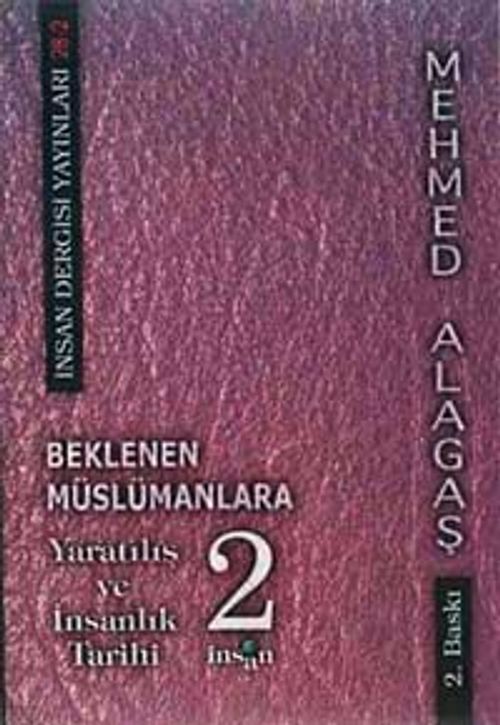 Beklenen Müslümanlara-2 & Yaratılış ve İnsanlık Tarihi