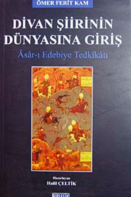 Divan Şiirinin Dünyasına Giriş & Asar-ı Edebiye Tedkikatı