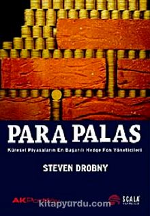 Para Palas & Küresel Piyasaların En Başarılı Hedge Fon Yöneticileri - Steven Drobny