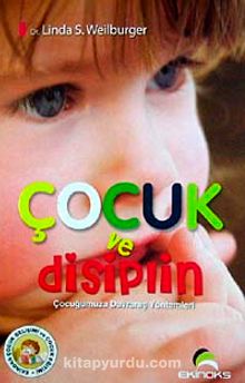 Çocuk ve Disiplin - Linda S. Weilburger