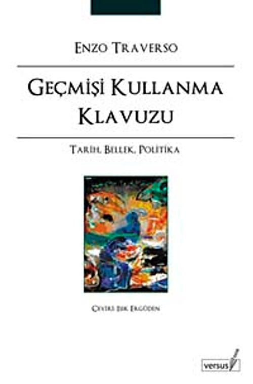 Geçmişi Kullanma Klavuzu & Tarih, Bellek, Politika
